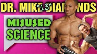 Dr. Mike "I3" Diamonds || Science Based??? REALLY???