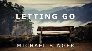 Michael Singer - Letting Go - The Path to Unconditional Well-Being