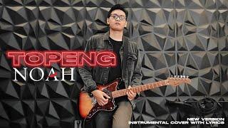 NOAH - TOPENG New Version 2024 (FULL Instrumental) Cover | HQ Audio + Lyrics | 4K