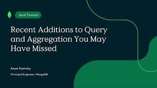 Recent Additions to Query and Aggregation You May Have Missed