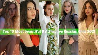 Top 10 Most Beautiful & Attractive Young Russian Girls 2021|Top Russian Young Girls in the World .