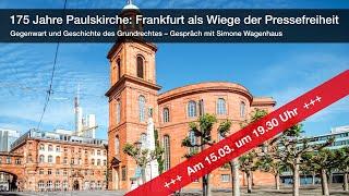 175 Jahre Paulskirche: Frankfurt als Wiege der Pressefreiheit