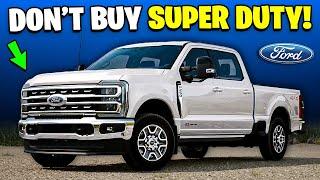 7 Reasons Why You SHOULD NOT Buy Ford Super Duty!