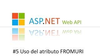 Asp.Net Web API #5 atributo FROMURI