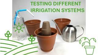 Comparing Different Types of Irrigation Systems | Science Project