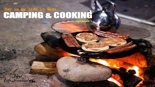 Over Night  Dangerous Camping and cooking near the Wadi | Traditional Campfire cooking | Ep 1