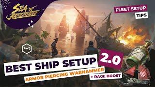 Sea of Conquest: Best Ship Setup - Armor Piercing Warhammer with Rage Boost