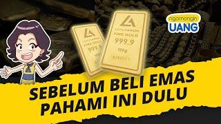 Sebelum Beli Emas, Tonton Video Ini Dulu