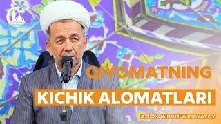 Қиёматнинг кичик аломатлари ҳақида. Азизхўжа Бухорий