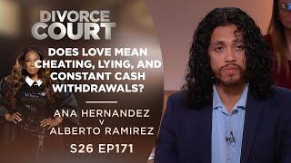 Does Love Mean Cheating, Lying, and Constant Cash Withdrawals?: Hernandez v Ramirez - S26 E171