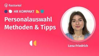 Personalauswahl: Methoden & Tipps HR KOMPAKT #9 | factorial