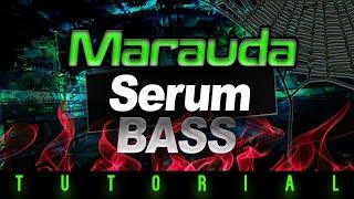 SERUM TUTORIAL - MARAUDA BASS