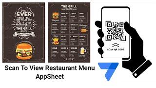 How To Create a Scan QR Code To View Restaurant Menu in AppSheet