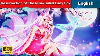 Resurrection of The Nine-Tailed LADY FOX  Bedtime Stories  Fairy Tales |@WOAFairyTalesEnglish