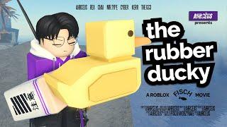 THE RUBBER DUCKY: A Roblox Fisch Movie