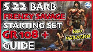 Diablo 3 Frenzy Savage Barbarian GR108+ 800 Paragons Push & Speed Guide Season 22 (Patch 2.6.10)