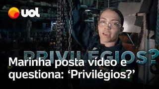 Marinha publica vídeo em meio a cortes nas Forças Armadas: 'Privilégios?'