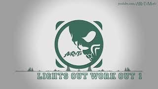 Lights Out Work Out 1 by Niklas Ahlström(Electro Music)