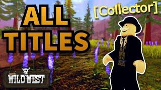 ALL Titles And How To Get Them - Roblox Wild West