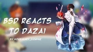 BSD Reacts to Dazai | Soukoku | Short like Chuuya | Read Description