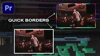 How to Make Quick Borders! | Premiere Pro Tutorial