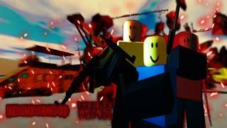 NEIGHBORHOOD WAR • ROBLOX • Битва команд, посмотрим кто сильнее