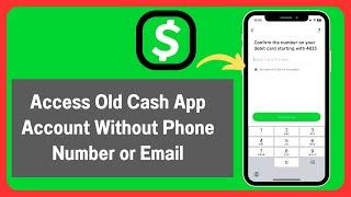 How to access old Cash App account without Phone Number or Email 2024