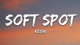 keshi - Soft Spot (Lyrics)