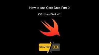 CoreData in iOS 12 and Swift 4.2 Part 2