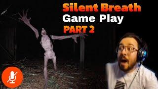 Silent Breath Game play | گیم پلی بازی ترسناکی که نباید صدات بلند شه  [ PART 2 ]