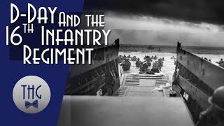 D-Day and the 16th Infantry Regiment