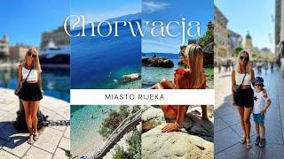 Wakacje Chorwacja, Rijeka vlog 1