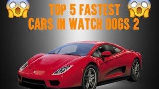 Top 3 BEST and FASTEST cars in Watch Dogs 2