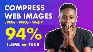 How to Compress Web Images by upto 94% for Free (JPEG, PNG and WebP Image Optimization)