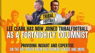 Newcastle and Fulham legend Lee Clark joins Tribalfootball.com