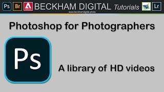 Photoshop for Photographers - Video 001 -  A complete Learning Course