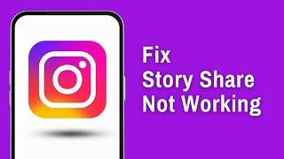 How to Fix Instagram Story Share Issues | Fix an Instagram Story Error? (2024)