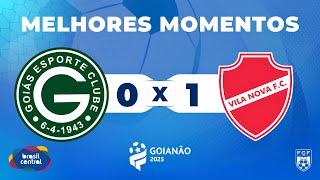 GOIÁS 0 X 1 VILA NOVA | MELHORES MOMENTOS | GOIANÃO 2025 NA TBC | 09/03/2025