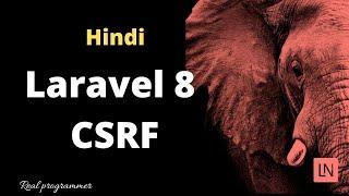 Laravel 8 (Cross Site Request Forgery) CSRF Token with Form in Hindi (Laravel 8 tutorial in Hindi)