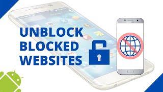 How to unblock websites on a Samsung phone without VPN