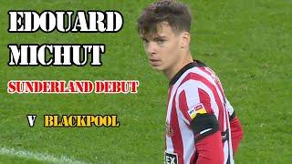 WATCH Edouard Michut's DEBUT for Sunderland vs. Blackpool (all the touches) HD