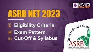 ASRB NET 2023 Exam Eligibility Criteria | Cut-Off | Exam Pattern | ICAR NET 2023 Exam | BYJU'S