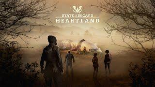 State of Decay 2: Juggernaut Edition | HEARTLAND #5