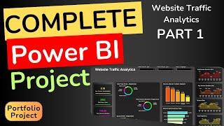 End to End Power BI Project | Part 1 | Website Traffic Analytics