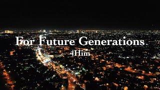 4Him - For Future Generations (Lyric Video)