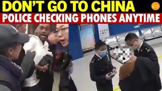 Don’t Go to China! Police Can Check Anyone’s Phones Anytime; It’s Started in Shenzhen and Shanghai