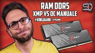 RAM KINGBANK DDR5 & CPU AMD: PROFILO XMP VS OC MANUALE (GAMING)