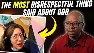 Is This The Most Disrespectful Thing Ever Said About God?