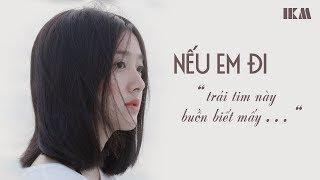 Nếu Em Đi  Trái Tim Này Buồn Biết Mấy  MASHUP Những Ca Khúc Nhạc Trẻ Cover Tâm Trạng Buồn  IKM