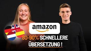 80-90% schnellere Übersetzungen für Amazon Listings & Content mit KI und Automatisierungen!